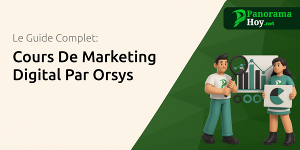 Cours De Marketing Digital Par Orsys: Le Guide Complet