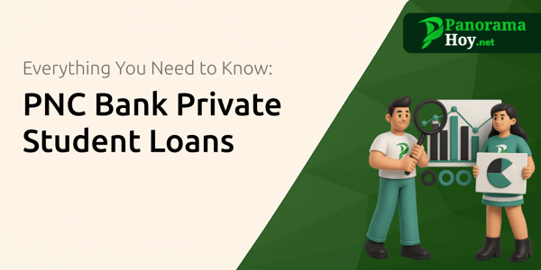 PNC Bank Private Student Loans: Everything You Need to Know