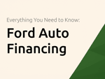 Ford Auto Financing: Everything You Need to Know